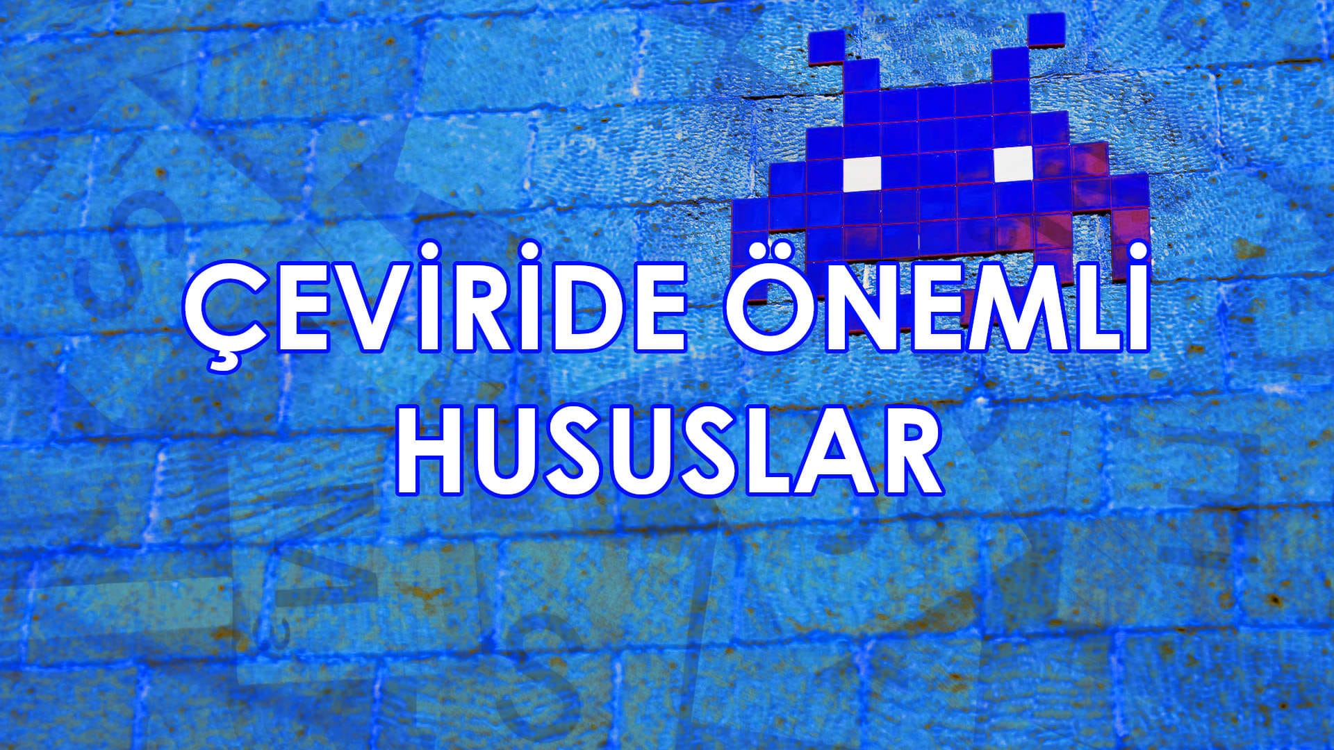 İngilizce Çeviride Önemli Hususlar
